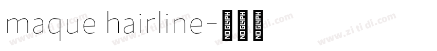 maque hairline字体转换
